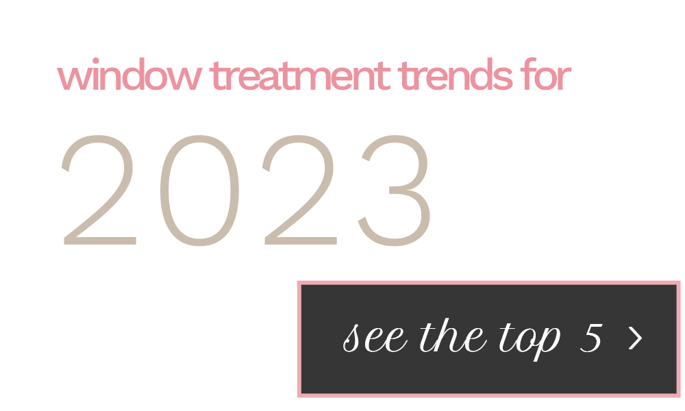 Window Treatment Trends